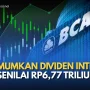 BCA Umumkan Dividen Interim Kuartalan Mulai 2026, Payout Ratio Naik Jadi 72%