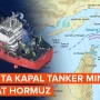 Kapten Terjebak di Selat Hormuz: 13 Kapal Pulang, Dua Tanker Pertamina Masih Tertahan