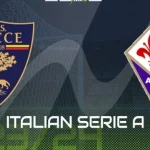 Lecce vs Fiorentina: Prediksi Mengejutkan, Susunan Pemain, dan Peluang Selamat dari Degradasi di Serie A 2026