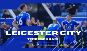 Leicester City turun ke League One: Kebobolan Manajemen, Finansial, dan Kekalahan Krusial