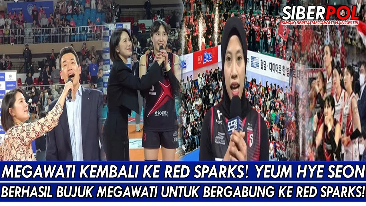 Megawati Incar Kolaborasi dengan Yeum Hye-seon, Empat Bintang Red Sparks Diprediksi Tinggalkan Bursa Transfer