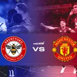 Prediksi Manchester United vs Brentford: Duel Kunci Tiket Eropa, Bruno Fernandes Kejar Rekor KDB