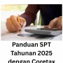 Rekor Pelaporan SPT Tahunan 2025 Capai 11,58 Juta, DJP Dorong Kepatuhan Lewat Coretax
