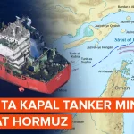 Tanker Tersangkut di Selat Hormuz dan Penangkapan Ilegal di Perairan Penang: Dampak Geopolitik, Ekonomi, dan Keamanan Laut
