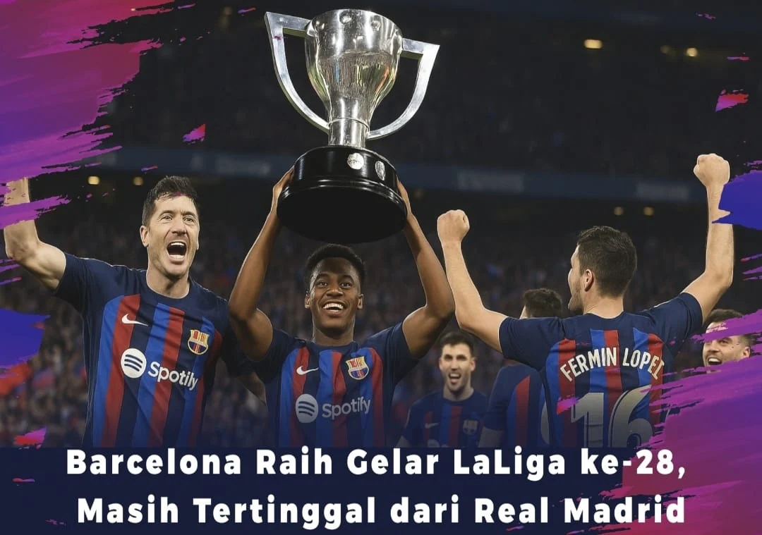 Barcelona Raih Gelar LaLiga 2025/2026 Setelah Mengalahkan Real Madrid 2-0