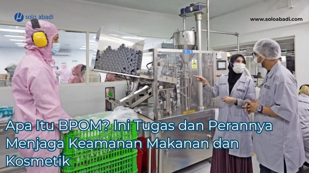 BPOM: Mengawal Keamanan Kosmetik di Indonesia