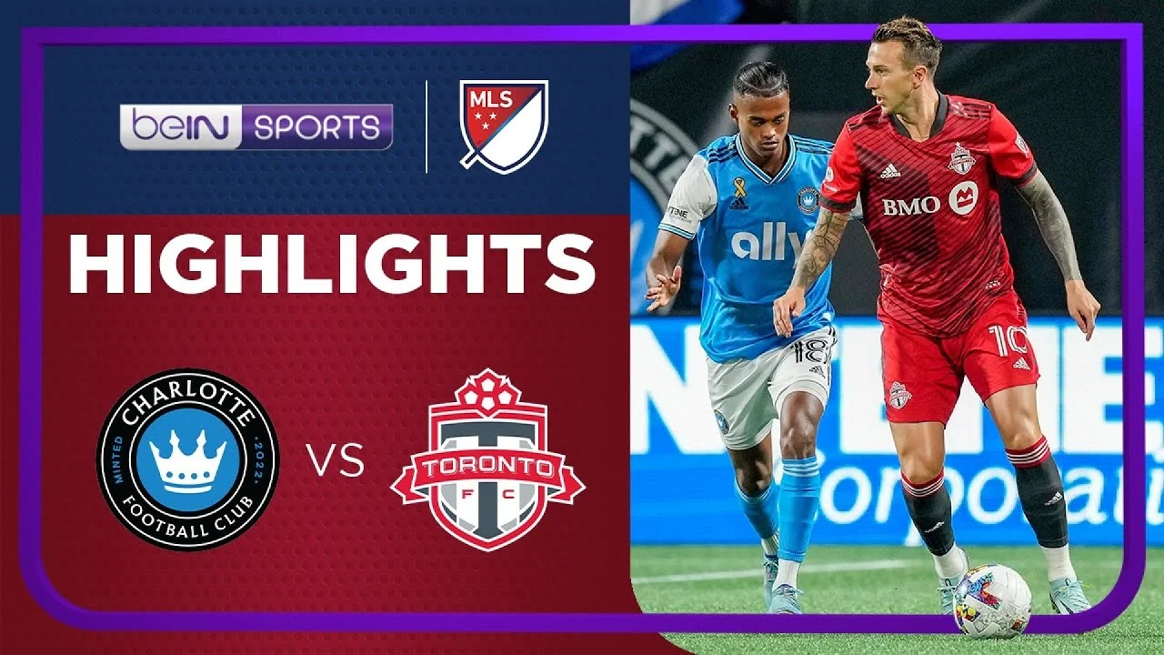 Charlotte FC vs Toronto FC: Pertarungan Sengit di MLS