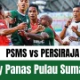 Derby Andalas Memanas: Drama Penalti, VAR Kontroversial, dan Kejutan di Laga Persiraja vs PSMS