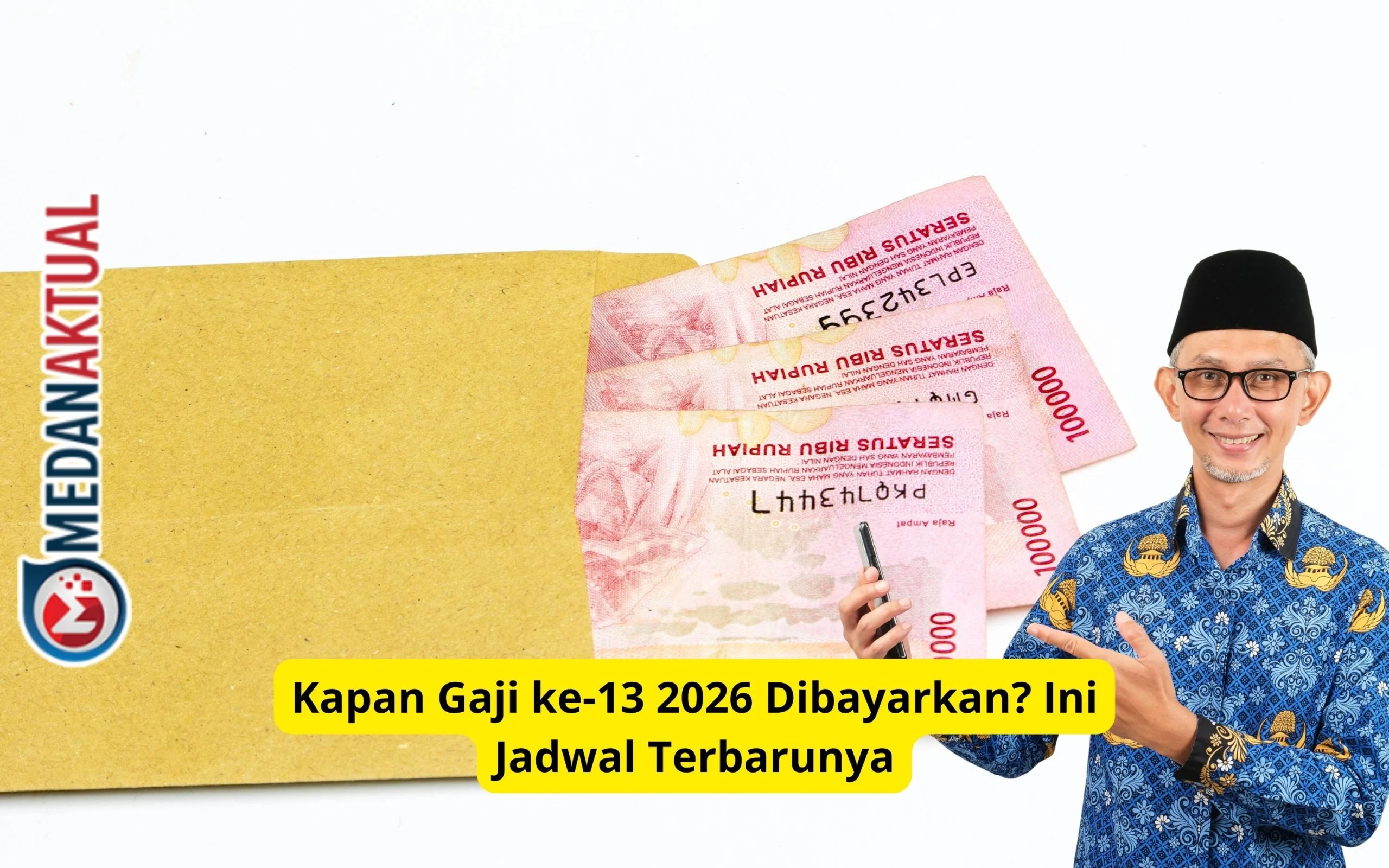 Gaji Ke-13 PNS 2026 Cair Pada 2 Juni, Berikut 5 Ketentuan yang Wajib Diketahui