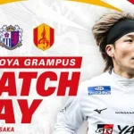 Liga Jepang: Cerezo Osaka vs Nagoya Grampus dan Pertandingan Lainnya