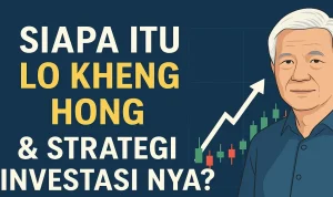 Lo Kheng Hong Memburu Saham: Strategi Investasi Jangka Panjang di Sektor Properti hingga Petrokimia