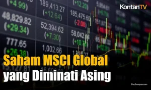 MSCI Depak 6 Emiten dari Global Indeks, Saham Prajogo Pangestu Babak Belur