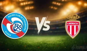 Pertandingan Sengit: Strasbourg vs Monaco