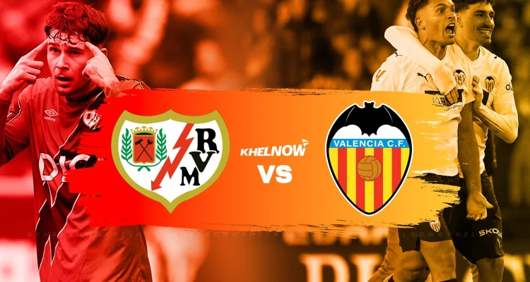 Rayo Vallecano vs Valencia: Pertarungan Sengit di La Liga