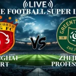 Shanghai Port vs Zhejiang: Persaingan Sengit di Liga Tiongkok