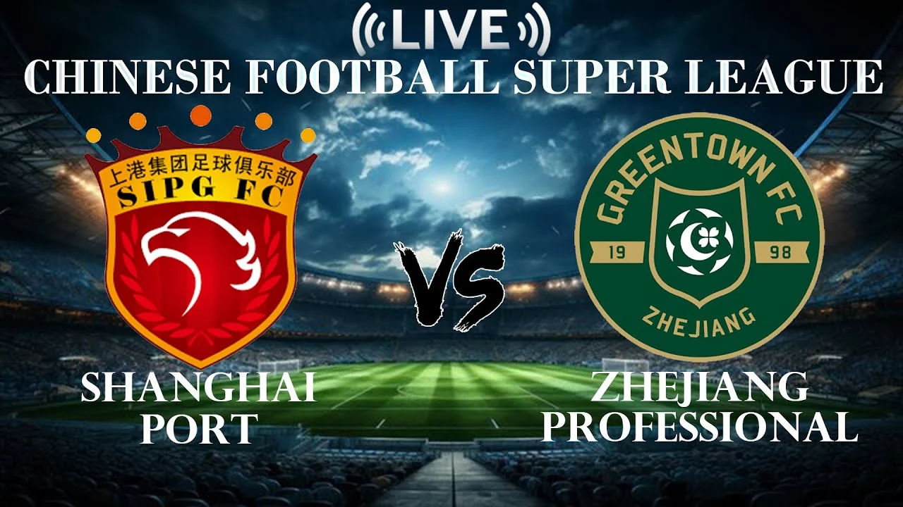 Shanghai Port vs Zhejiang: Persaingan Sengit di Liga Tiongkok