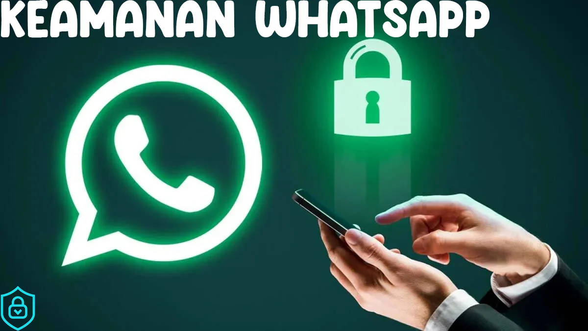 WhatsApp Hadapi Tantangan Keamanan dan Inovasi Terbaru