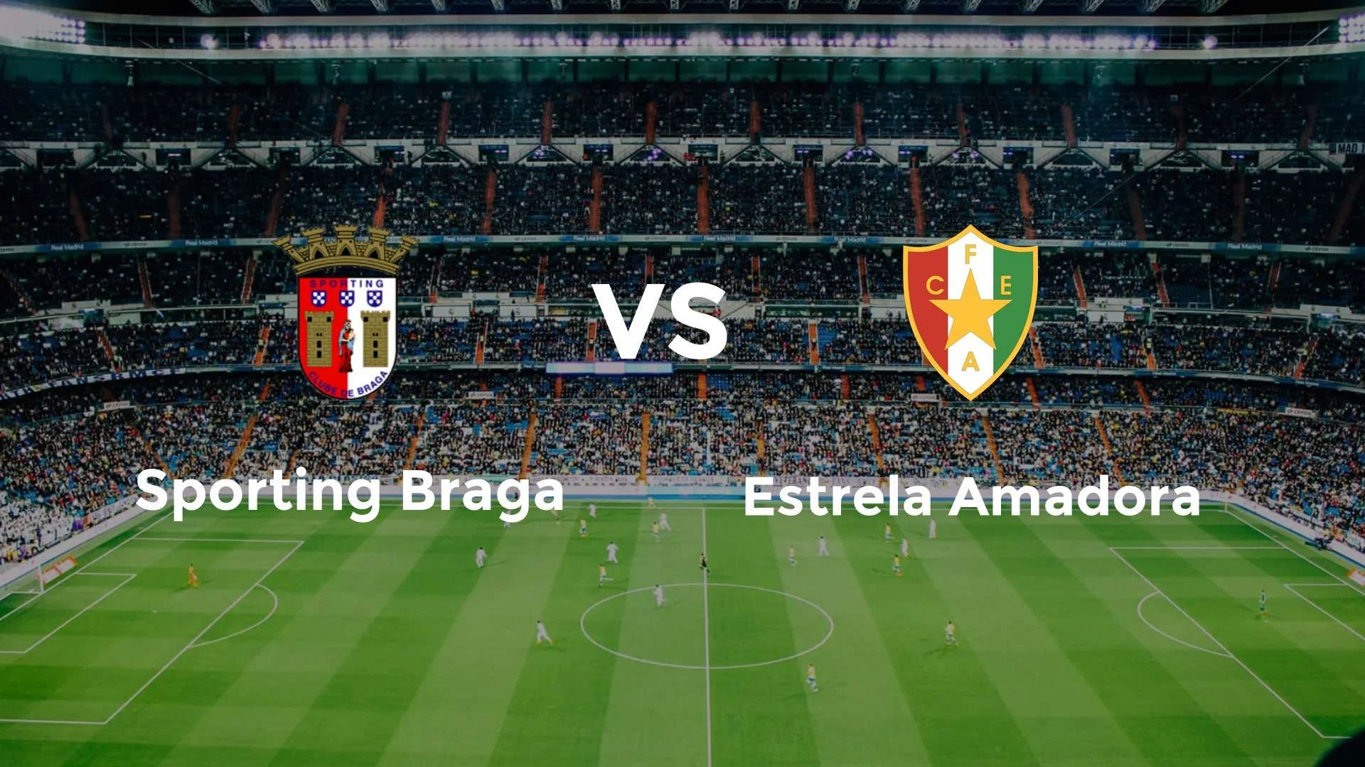 Braga vs Estrela Amadora: Pertarungan Sengit di Liga Portugal