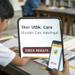 Cek Skor UTBK dengan Mudah: Informasi Terbaru tentang Jalur Mandiri dan Beasiswa