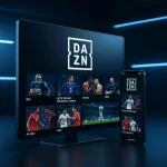 DAZN: Platform Streaming Olahraga Terkemuka yang Menghubungkan Penggemar dengan Aksi Langsung