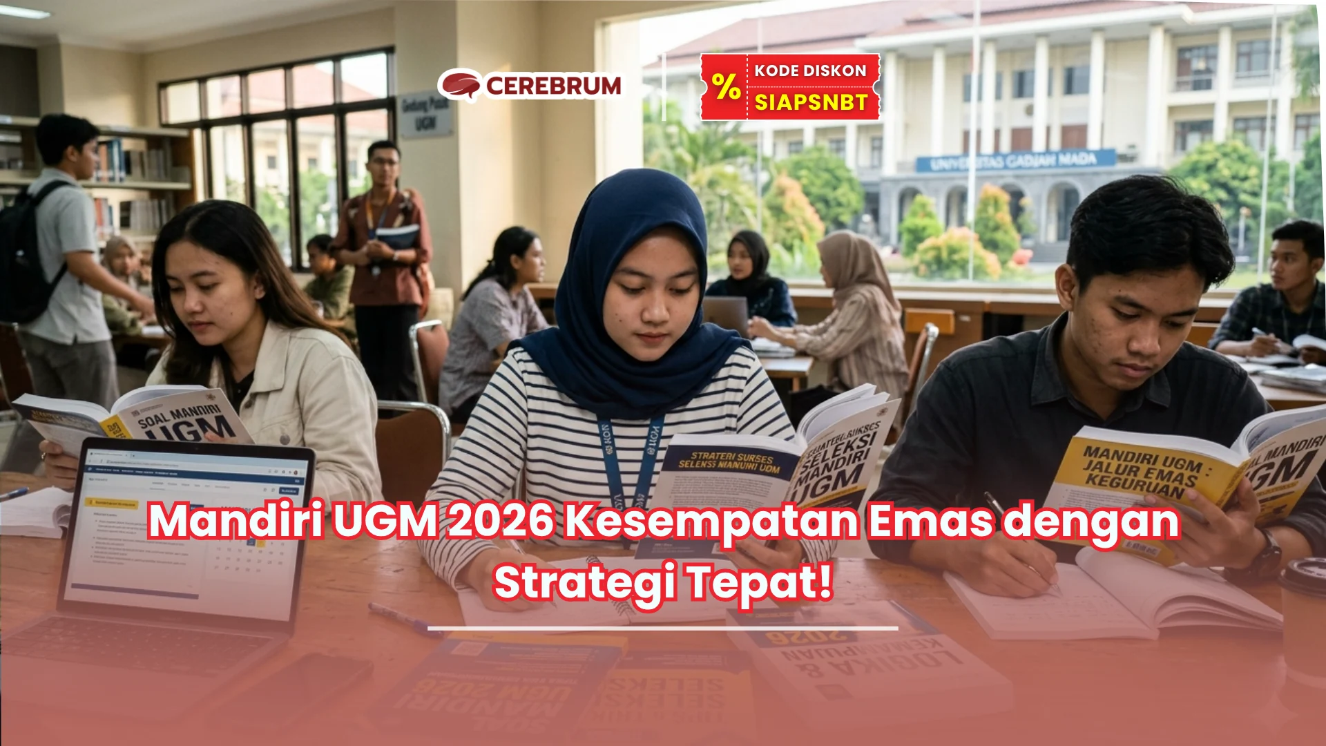 Hasil Seleksi Jalur Mandiri UGM 2026 Diumumkan, 4.480 Calon Mahasiswa Lolos!