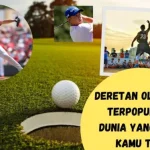 Mengenal Lebih Dekat Dunia Olahraga: Dari Sepak Bola hingga Golf