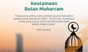 Muharram 1448 H: Momentum untuk Meningkatkan Ketakwaan dan Keutamaan Bulan Suci