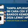 Cek Bansos Kemensos: Cara Mengecek Status Penerima Bantuan Sosial Secara Mandiri