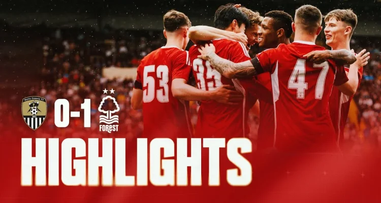 Nottingham Forest Menang 2-0 atas Notts County di Laga Uji Coba