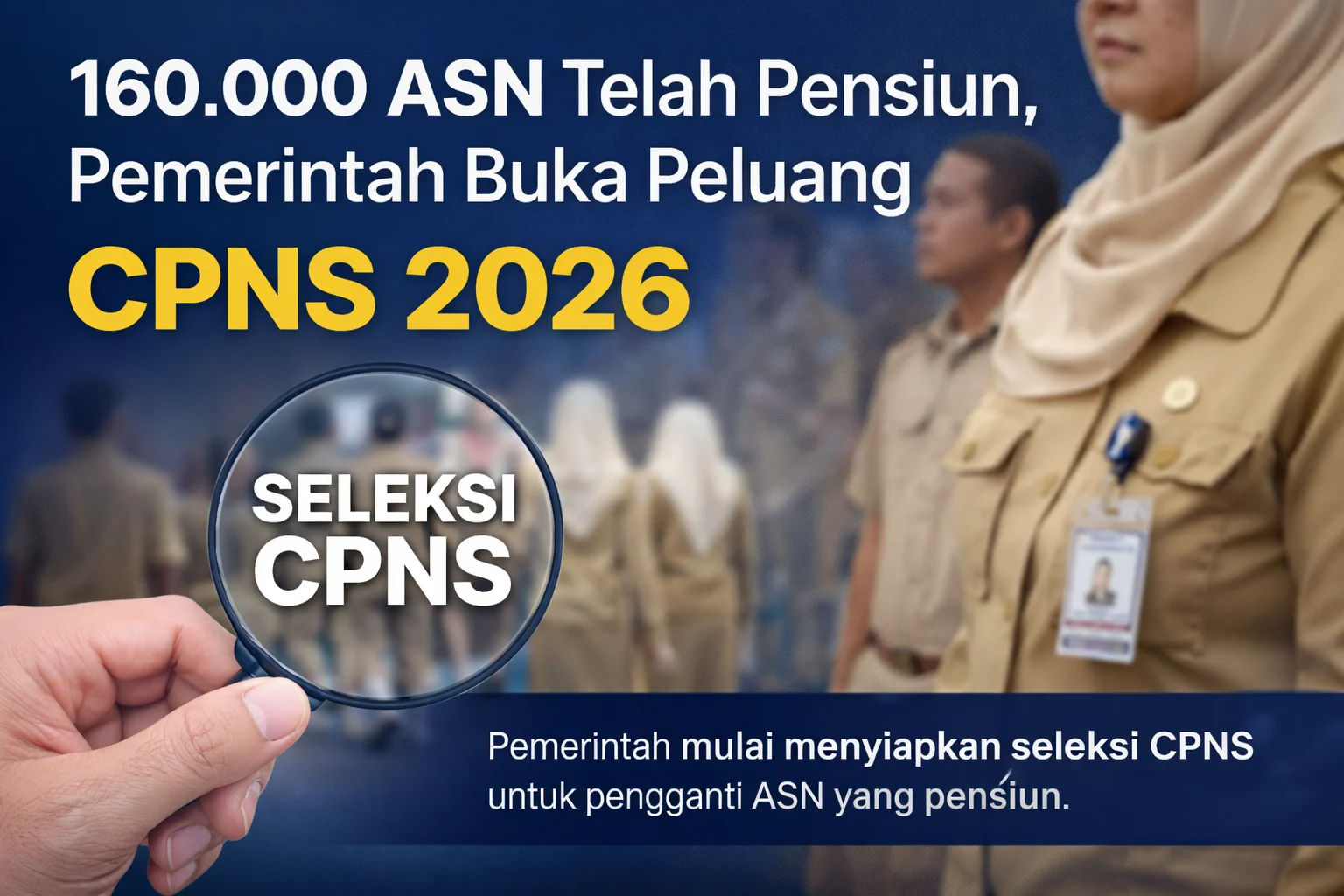 Pemerintah Buka Peluang Rekrutmen CPNS 2026, Jadwal dan Formasi Masih Dihitung