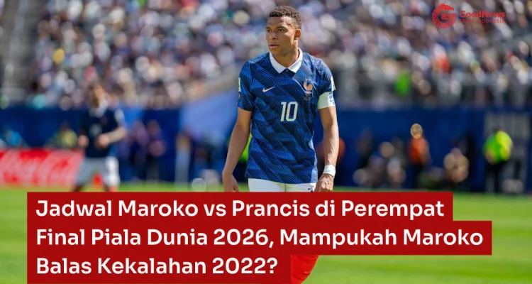 Prancis Mengalahkan Maroko 2-0 di Perempat Final Piala Dunia 2026