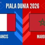 Prancis Vs Maroko di Perempat Final Piala Dunia 2026