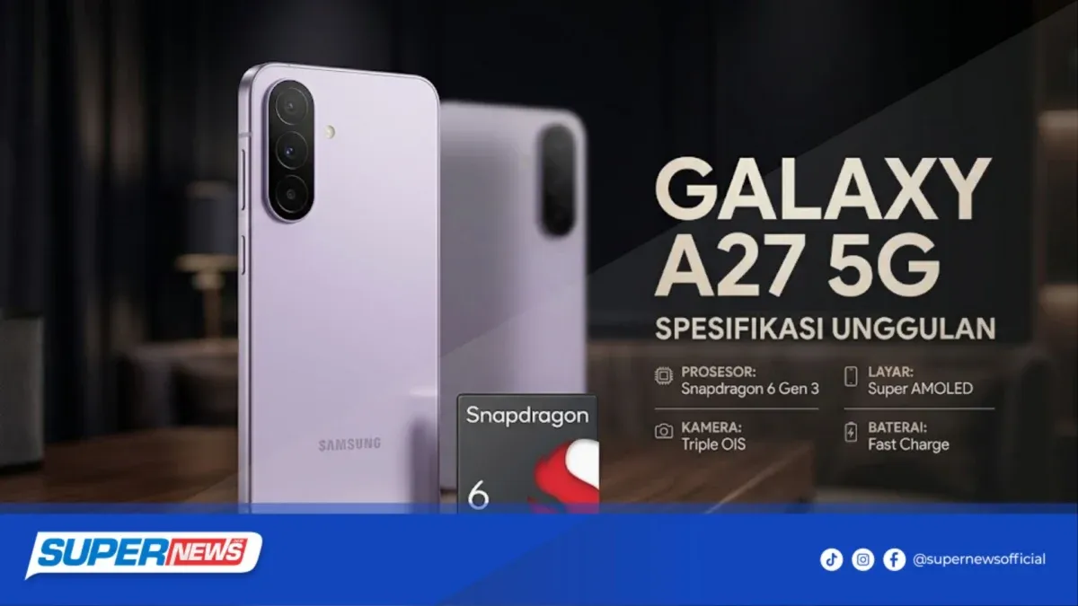 Samsung Galaxy A27 5G: Ponsel Rp5 Jutaan dengan Fitur AI Premium dan Update Hingga 2032