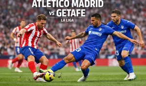 Atletico Madrid vs Getafe: Pertandingan Persahabatan yang Penuh Tantangan