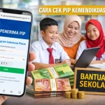 Cara Cek dan Mendaftar PIP Kemendikdasmen 2026, Bantuan Pendidikan untuk Siswa Kurang Mampu