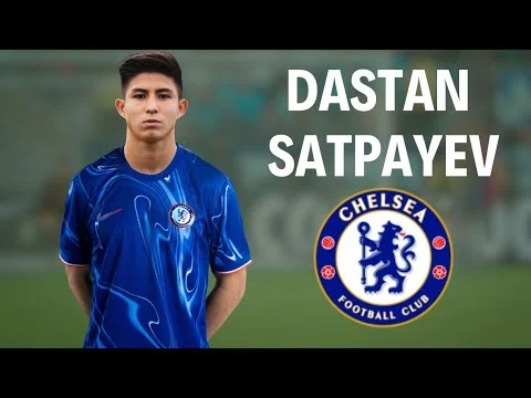 Dastan Satpaev dan Kesuksesan Chelsea di Awal Musim