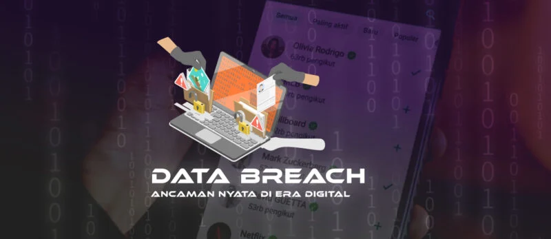 Data Breach: Ancaman yang Meningkat di Era Digital