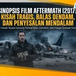 Film Aftermath 2017: Kisah Duka dan Pencarian Keadilan
