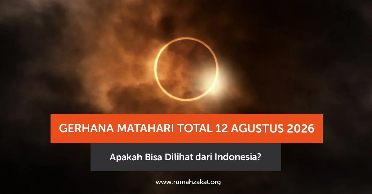 Gerhana Matahari Total 12 Agustus 2026: Fenomena Langka yang Mengagumkan