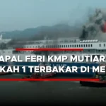 KM Mutiara Sentosa 2 Terbakar: Menhub Ancam Cabut Izin Operator
