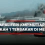 KM Mutiara Sentosa 2 Terbakar: Menhub Ancam Cabut Izin Operator