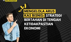 Laba dan Arus Kas: Kunci Kelangsungan Bisnis di Tengah Tantangan Ekonomi