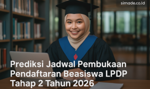 Pendaftaran Beasiswa LPDP Tahap 2 Tahun 2026 Ditutup, Simak Persyaratan dan Kesempatan Belajar di Dalam dan Luar Negeri