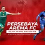 Persebaya Surabaya Lawan Arema FC di Semifinal Piala Presiden 2026