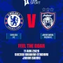 Pertandingan Persahabatan Johor Darul Ta zim vs Chelsea: Persiapan Pra-Musim yang Menarik