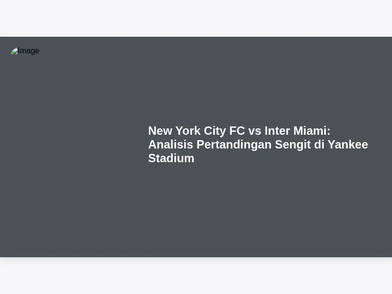 Pertarungan Sengit antara Inter dan City: Analisis dan Update Terbaru