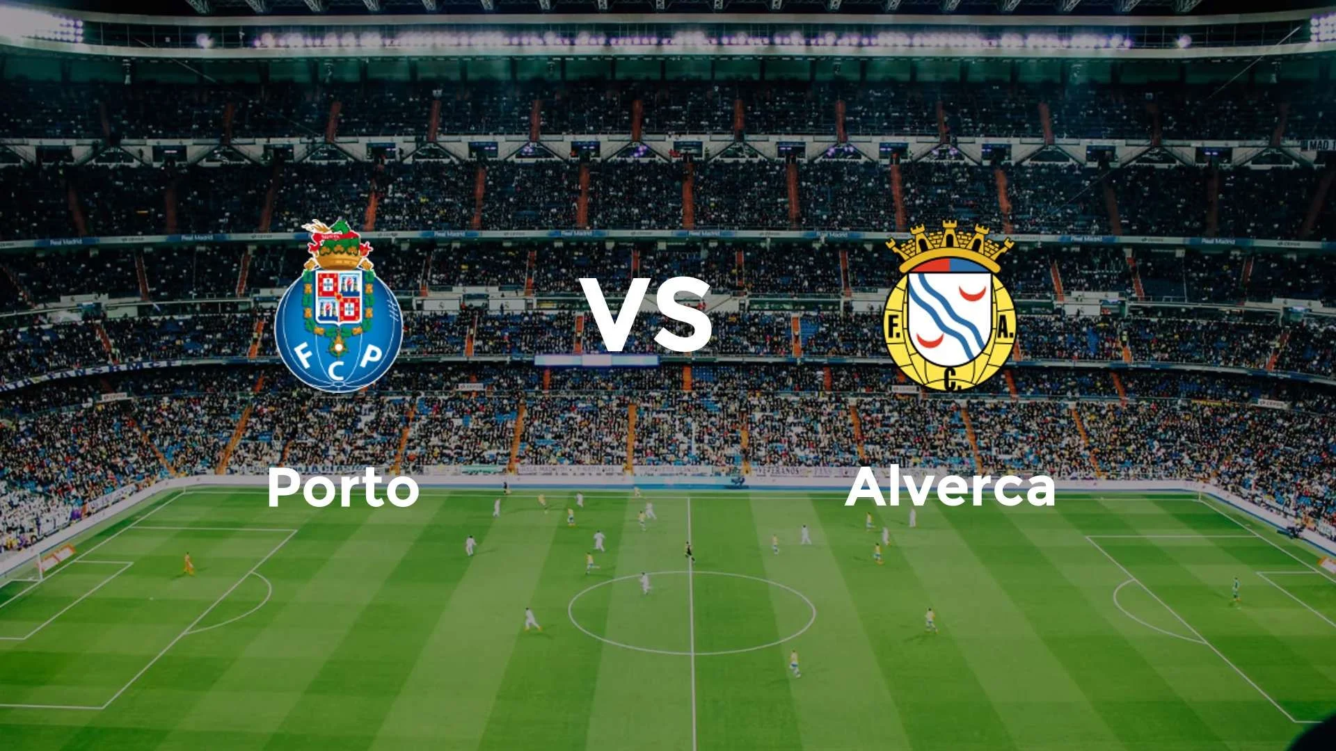 Porto vs F.C. Alverca: Pertandingan Pembuka Liga Portugal dengan Semangat Tinggi
