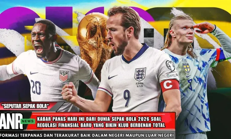 Sorotan Sepak Bola Hari Ini: Berita Terbaru dari Dunia Olahraga