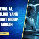 Teknologi AI Membuat Kehidupan Lebih Mudah, Tapi Juga Membuat Kita Lebih Rentan